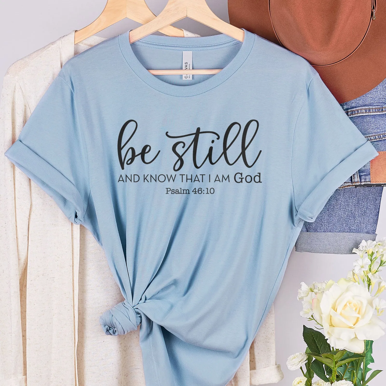Be Still And Know That I Am God Tee