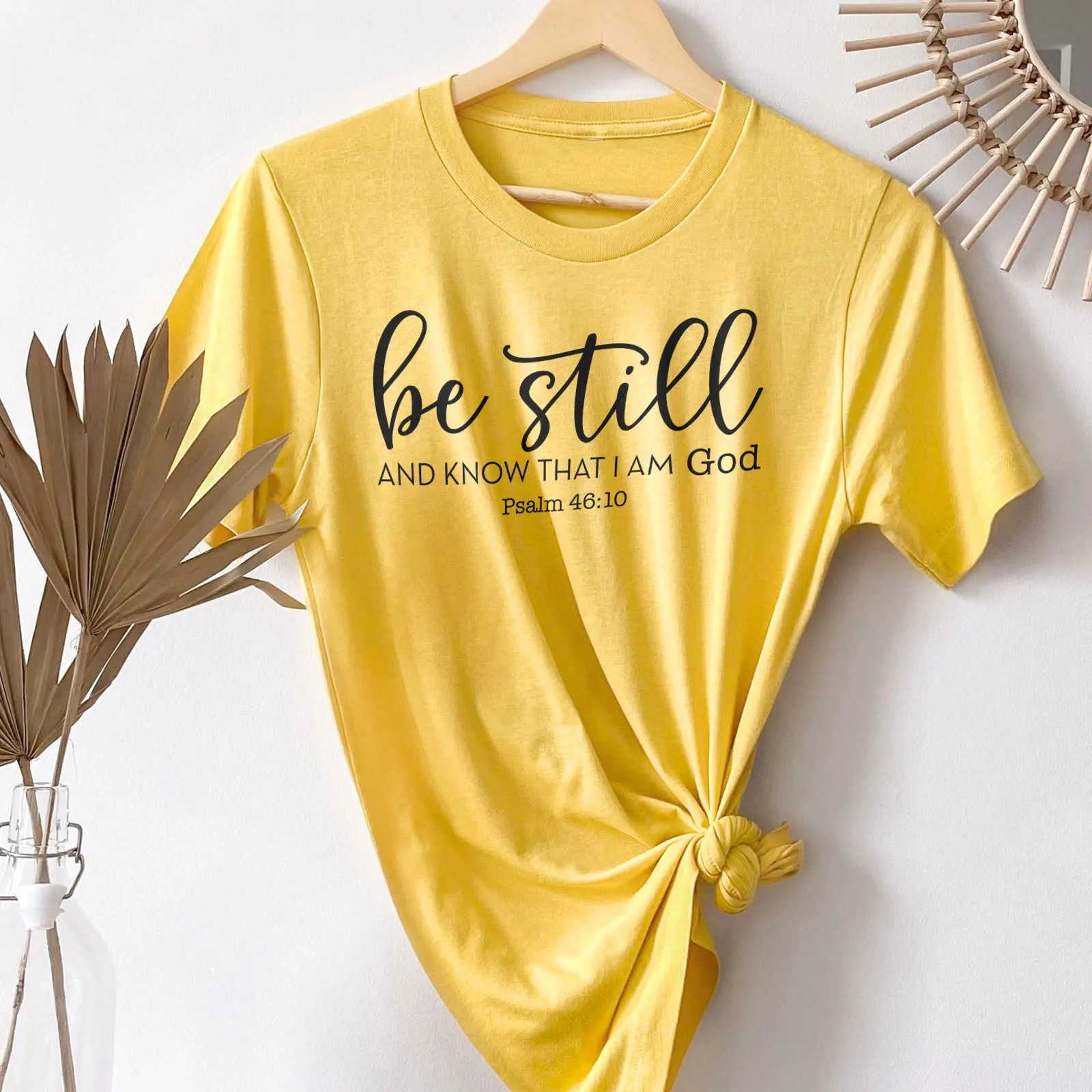Be Still And Know That I Am God Tee