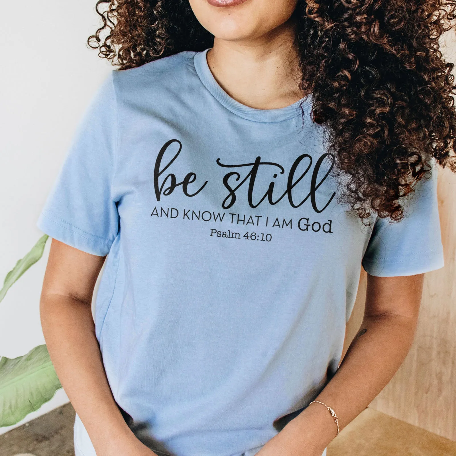 Be Still And Know That I Am God Tee