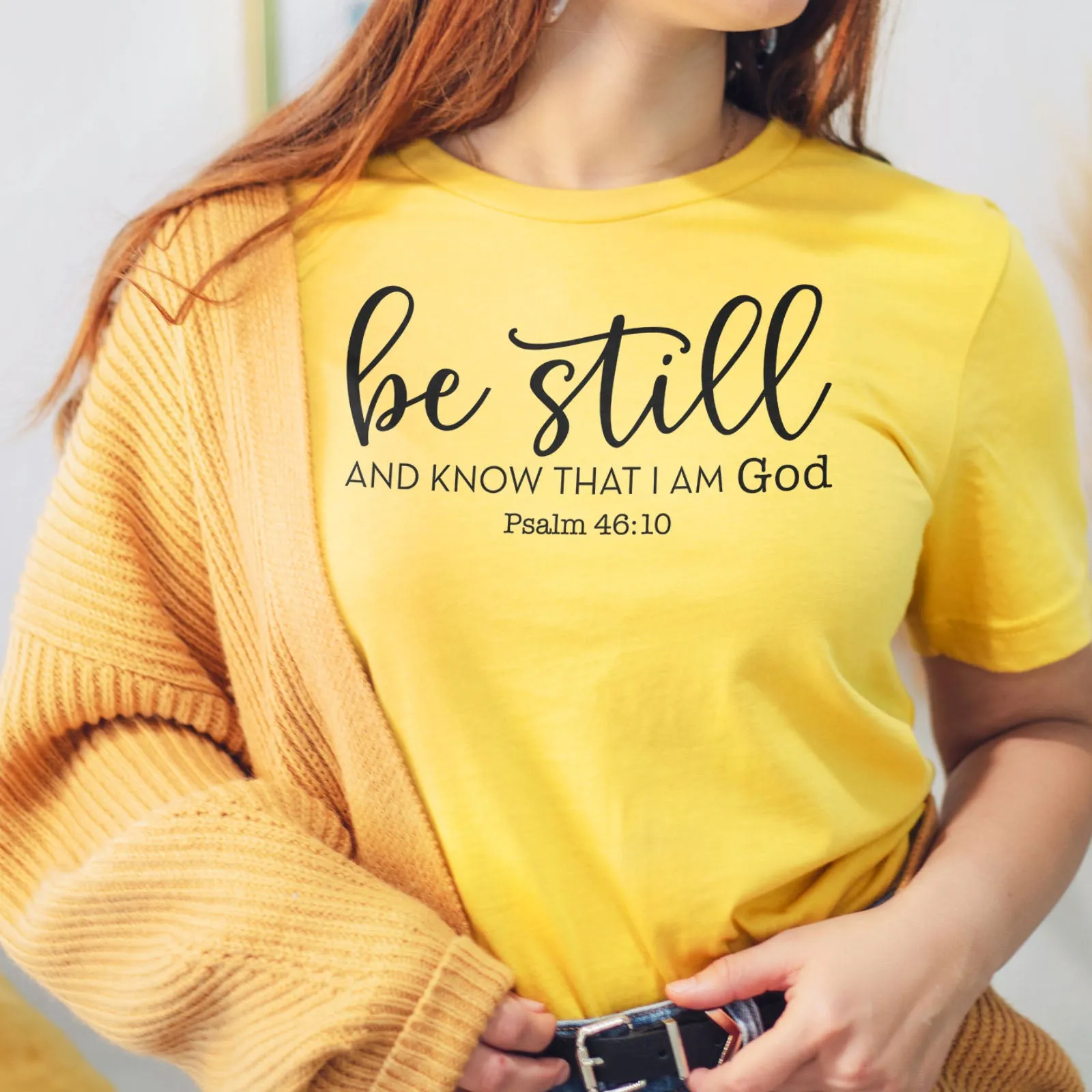 Be Still And Know That I Am God Tee