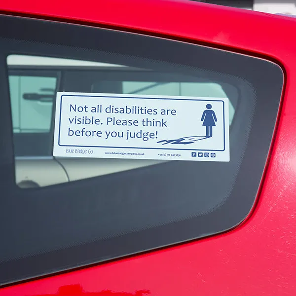 Disabled Car Sticker Rectangle  - Not all disabilities are visible. Please think before you judge!