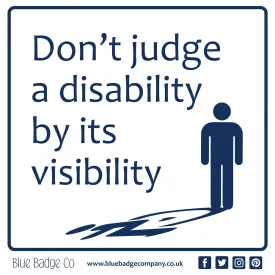 Disabled Car Sticker Square - Don't judge a disability by it's visibility