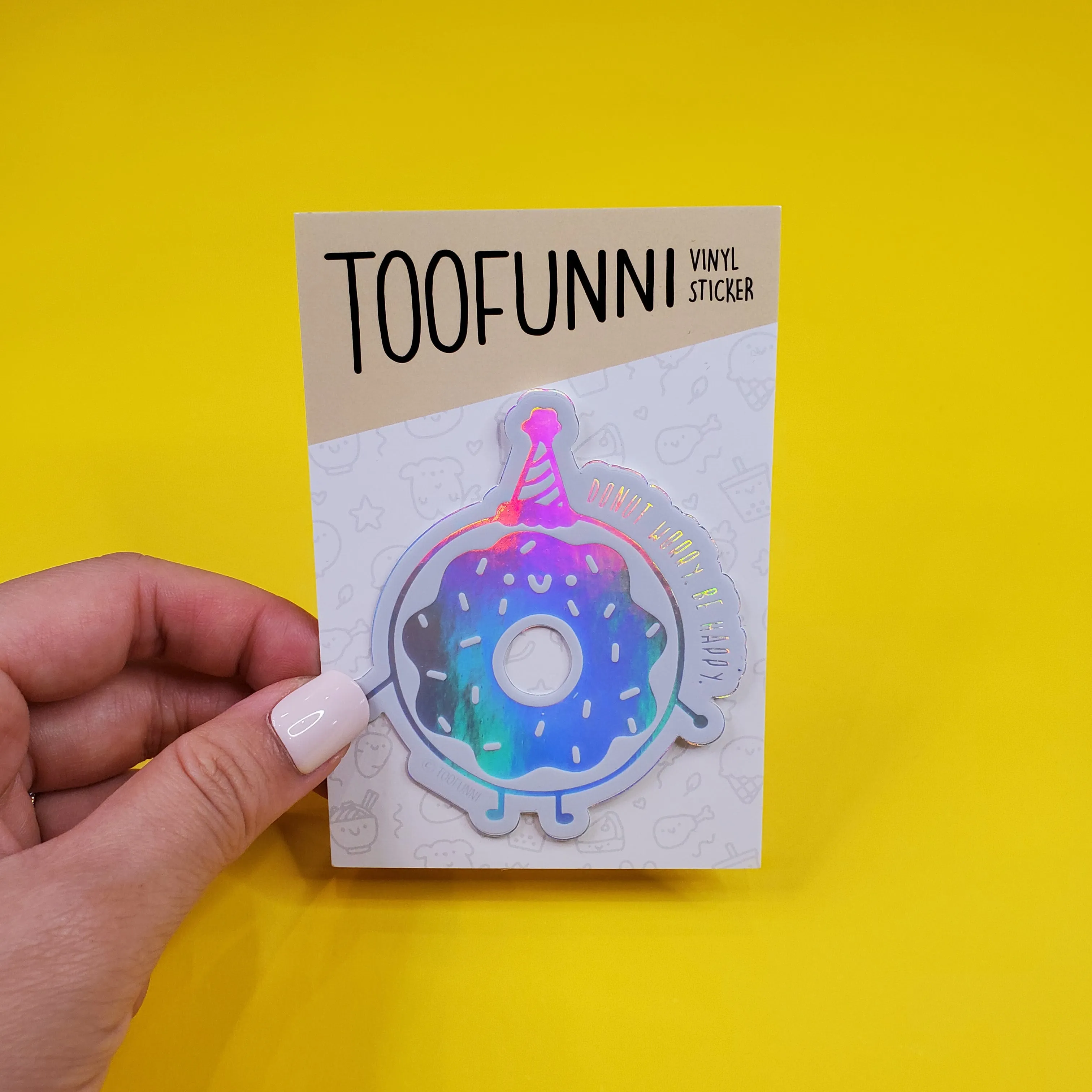 DONUT WORRY - Holographic Vinyl Sticker
