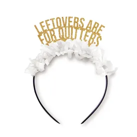 Leftovers Are for Quitters Party Crown
